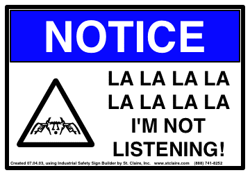 NOTICE: I'm not listening!