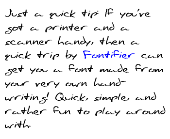 Fontifier can make your handwriting into a font.