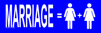 Marriage = (Woman) + (Woman)