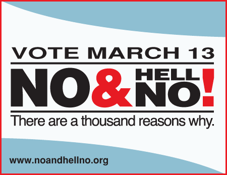 March 13: Vote No and Hell No!